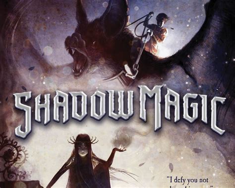 Exploring the dark side of magic in the Shadow Magic trilogy